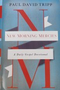 New Morning Mercies: A Daily Gospel Devotional