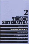 Teologi Sistematika Volume 2 : Doktrin Manusia