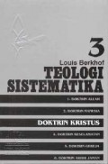 Teologi Sistematika Volume 3 : Doktrin Kristus