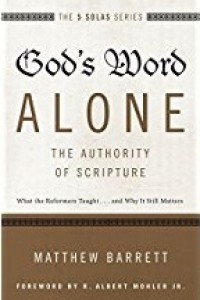 The 5 Solas Series: God's Word Alone – The Authority of Scripture