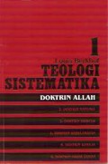 Teologi Sistematika Volume 1 : Doktrin Allah