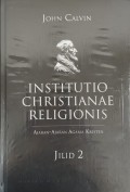 Institutio Christianae Religionis : Ajaran-Ajaran Agama Kristen (Institutes of the Christian Religion), Jilid 2