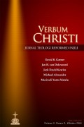 Verbum Christi: Jurnal Teologi Reformed Injili Volume 3, Nomor 2, Oktober 2016