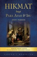 Hikmat bagi Para Ayah dan Ibu: Memetik Hikmat Alkitab dalam Mendidik Anak-Anak dan Remaja