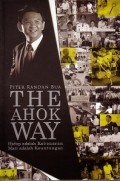 The Ahok Way: Hidup adalah Kebenaran, Mati adalah Keuntungan