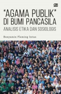 Agama Publik di Bumi Pancasila: Analisis Etika dan Sosiologis