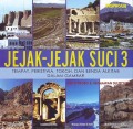 Jejak-Jejak Suci 3 (Tempat, Peristiwa, Tokoh dan Benda Alkitab dalam Gambar)