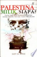 Palestina Milik Siapa? Fakta yang Tidak Diungkapkan kepada Orang Kristen tentang Tanah Perjanjian