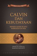 Calvin dan Kebudayaan: Menjelajah Suatu Wawasan Dunia