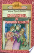 Little House - Seri Laura: Kota Kecil di Padang Rumput
