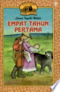 Little House - Seri Laura: Empat Tahun Pertama