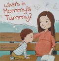 What's In Mommy's Tummy?