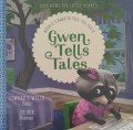 Good News for Little Hearts: When It's Hard to Tell the Truth: Gwen Tells Tales