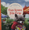 Good News For Little Hearts: When You Want Something Too Much: Gus Loses His Grip