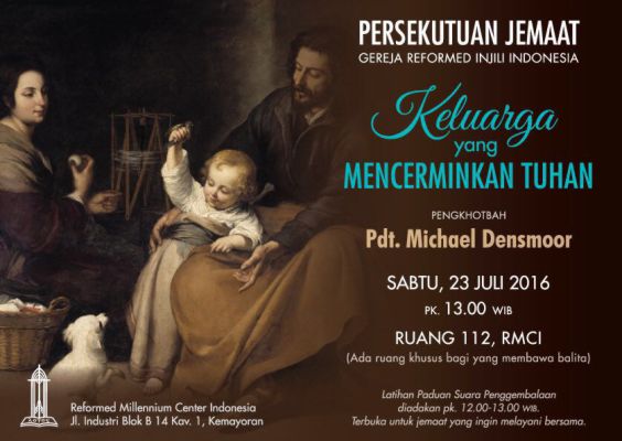 persekutuan jemaat GRII 2016 keluarga yang mencerminkan tuhan