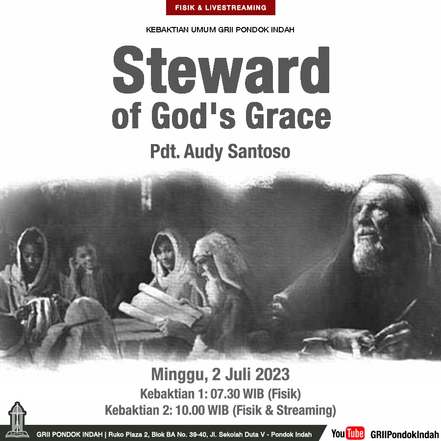 Ibadah Minggu 02 Juli 2023 Steward Of God S Grace Pdt Audy Santoso